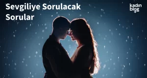 sevgiliye-sorulacak-sorular